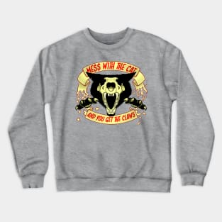 Mess with the Cat Crewneck Sweatshirt